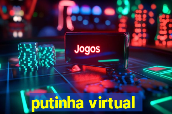 putinha virtual